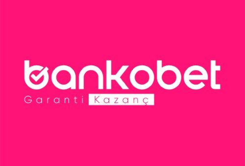 Bankobet Neden Tercih Edilmeli?